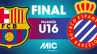 MICFootball'23 | FINAL U16 - FC Barcelona vs RCD Espanyol