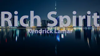 Kendrick Lamar - Rich Spirit (Explicit) (Lyrics) - Audio, 4k Video
