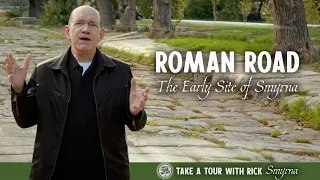 Roman Road the Early Site of Smyrna — Rick Renner