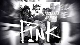 P!nk - What About Us (SteDeeKay Bootleg Mix) [FREE DOWNLOAD]