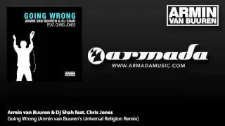 Armin van Buuren & Dj Shah feat Chris Jones - Going Wrong (AvB Universal Religion Mix)