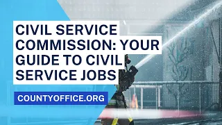 Civil Service Commission: Your Guide to Civil Service Jobs - CountyOffice.org