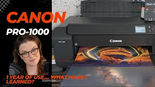 Canon Pro-1000 - 1 Year Later