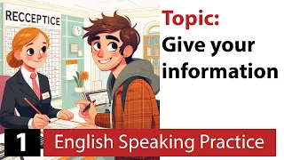 English Speaking Practice (3 Steps): Topic: Give your Information |Beginner Level