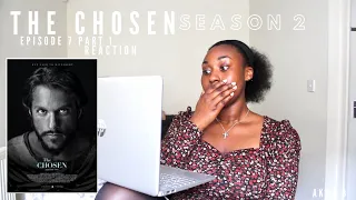 The Chosen - Season 2 Episode 7 (Part 1) Reaction | Akua B