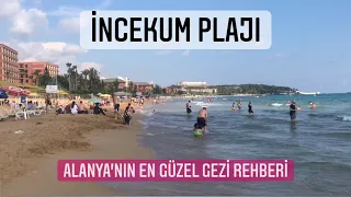 İNCEKUM PLAJI - ALANYA’NIN EN GÜZEL PLAJLARI