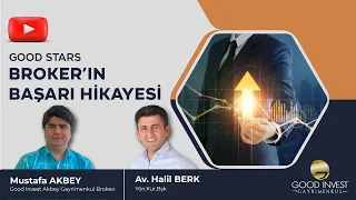 Broker'ın Başarı Hikayesi - Mustafa AKBEY
