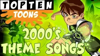 Top 10 2000's Cartoon Theme Songs