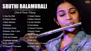 Sruthi Balamurali Greatest Hits - Sruthi Balamurali Best Songs - Flute & Violin Mashup