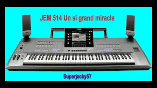 JEM 514 Un si grand miracle