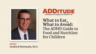 What to Eat, What to Avoid: The ADHD Guide to Food and Nutrition for Children (Sandy Newmark, M.D)