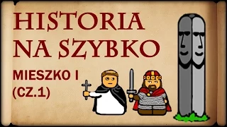 Historia Na Szybko - Mieszko I cz.1 (Historia Polski #2) (960-973)