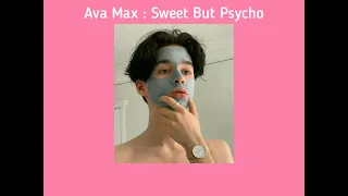 Ava Max : Sweet But Psycho (Slowed+Lyrics)