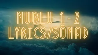 Nublu - 1 - 2 (lyrics/sõnad)