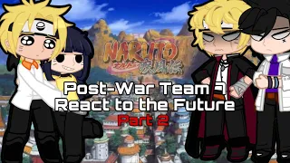 Post-War Team 7 reacts to the future │War Arc │+ Guests│Gacha Club│Part 2