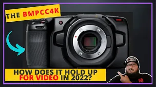 Is The BMPCC4K Worth It In 2022? | Budget Cinema Rig?!