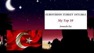 EUROVISION TURKEY 1975/2012 * My Top 10