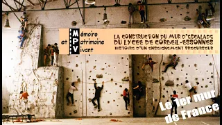 TRAILER : The Climbing Wall of the Lycée de Corbeil - MÉMOIRE ET PATRIMOINE VIVANT (english subts)