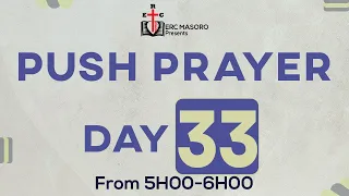 Friday 03/12/2021 PUSH DAY 33 OF 40 DAYS OF PRAYER AND FASTING