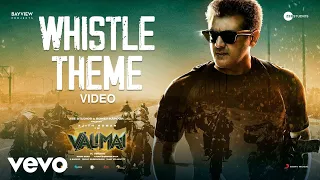 Valimai - Whistle Theme Video | Ajith Kumar | Yuvan Shankar Raja | Vinoth