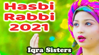 Iqra Sisters - 2021 New Beautiful Best Naat Sharif - Hasbi Rabbi - Kids Kalam - Hi-Tech Islamic