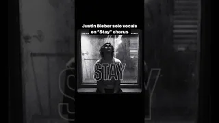 Justin Bieber Solo Vocals on _ "Stay" Chorus