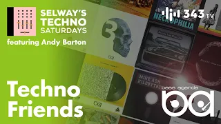 Techno Friends featuring Andy Barton from Bass Agenda | Selway's Techno Saturdays