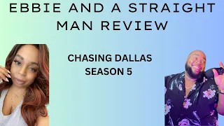 EBBIE AND A STRAIGHT MAN REVIEW CHASING DALLAS