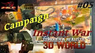 Instant War - Campaign #05 with Inferno912