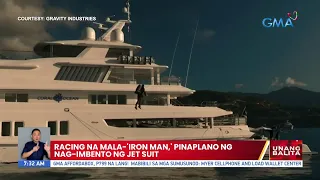 Racing na mala-'Iron Man,' pinaplano ng nag-imbento ng Jet Suit | UB