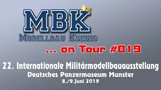 MBK on Tour #019 - 22. Internationale Militärmodellbauausstellung, Panzermuseum Munster 2019