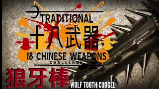 Wolf Tooth Cudgel “Lang Ya Bang” 狼牙棒