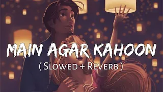 Main Agar Kahoon Slowed-Reverb | Om Shanti Om | Sonu Nigam,Shreya Ghosal | Shahrukh Khan #lofi