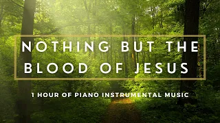 Nothing But The Blood Of Jesus | It Is Well With My Soul | PRAYER & WORSHIP Instrumental