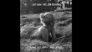 LADY GAGA  - MILLION REASONS (DJANE ALI PARTY HARD REMIX)