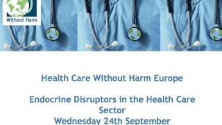 Endocrine Disruptors (EDCs) in the Health Care Sector