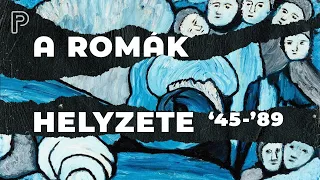 Küzdelem az állampárttal - roma magyarok helyzete '45 és '89 között | PartizánINFO