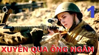 Xuyên qua ống ngắm. Tập 1 | Câu chuyện về nữ xạ thủ bắn tỉa huyền thoại Thế chiến 2 (sx 2022)