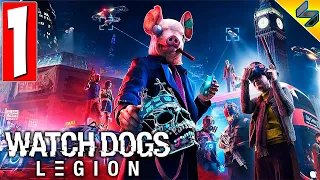 Watch Dogs Legion (Легион) ➤ Часть 1 ➤ Прохождение Без Комментариев На Русском ➤ ПК [2020]