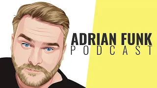 ADRIAN FUNK | Podcast - February 2023 (#8)