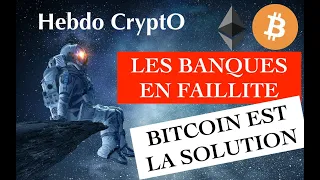 HEBDO CRYPTO - LES BANQUES EN FAILLITE 😱 LE BITCOIN EST LA SOLUTION 🔥 Bilan d'une semaine folle 🤪