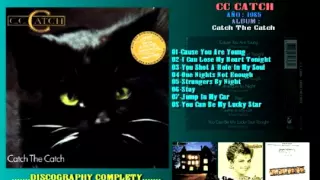 CC CATCH - YOU SHOT A HOLE IN MY SOUL