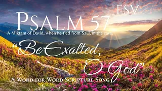 Psalm 57 ESV: A WORD-FOR-WORD Scripture Song