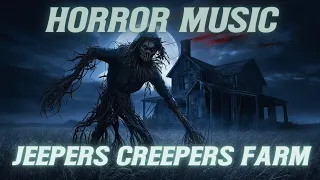 Horror Music | Jeepers Creepers Farm | Horror Ambience