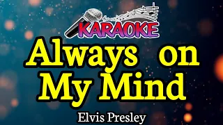 Always On My Mind || Elvis Presley || Male key