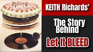 Keith Richards: The Story Behind "Let It Bleed" Greatest Riff