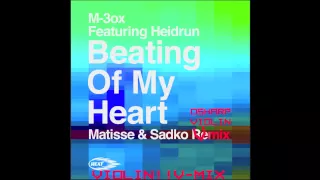 M-3ox ft. Heidrun- Beating of my Heart @MatisseSadko- DSharp Violin V-Mix