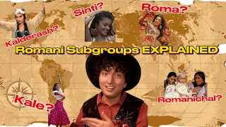 All the Romani subgroups EXPLAINED by a Romani person