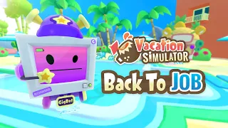 Vacation Simulator : Back To Job - Game DLC Trailer