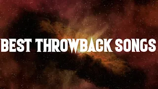 Best throwback songs ever ~ Childhood nostalgia